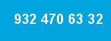 932 470 63 32